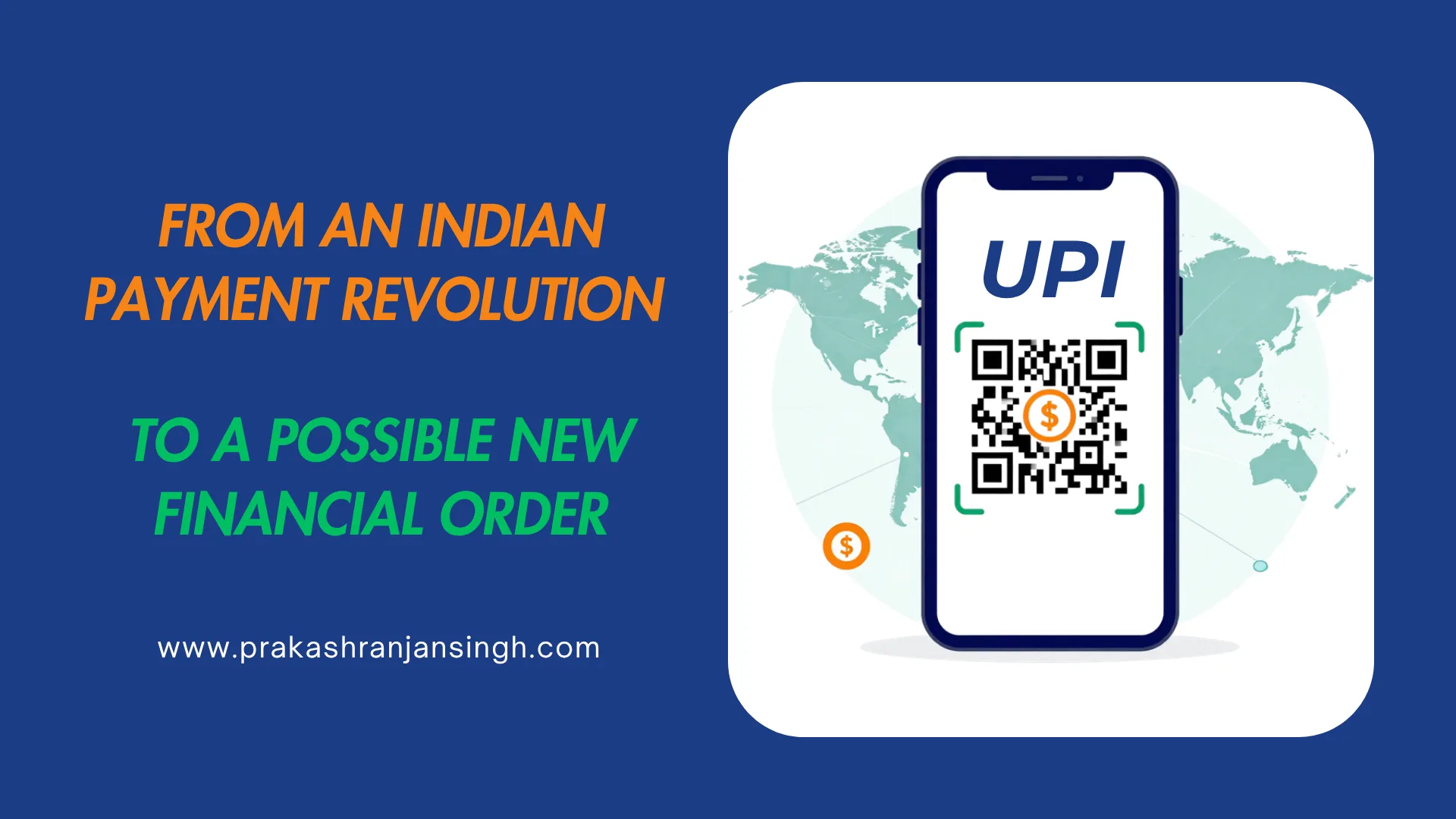 UPI: From an Indian Payment Revolution to a Possible New Financial Order
